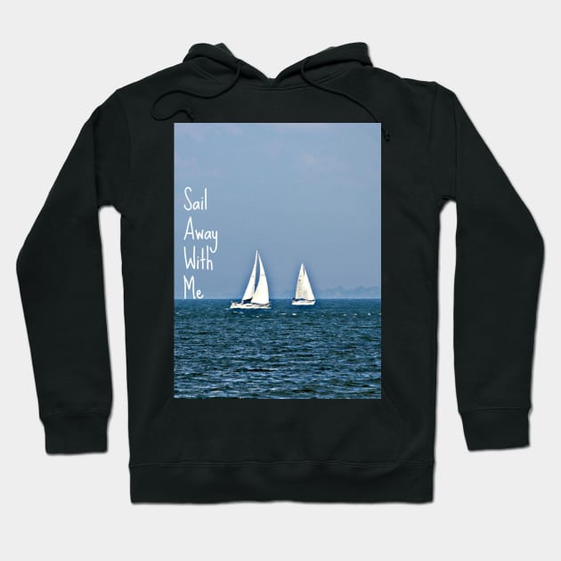 sail away with me Hoodie by mcmetz